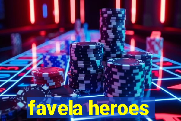 favela heroes